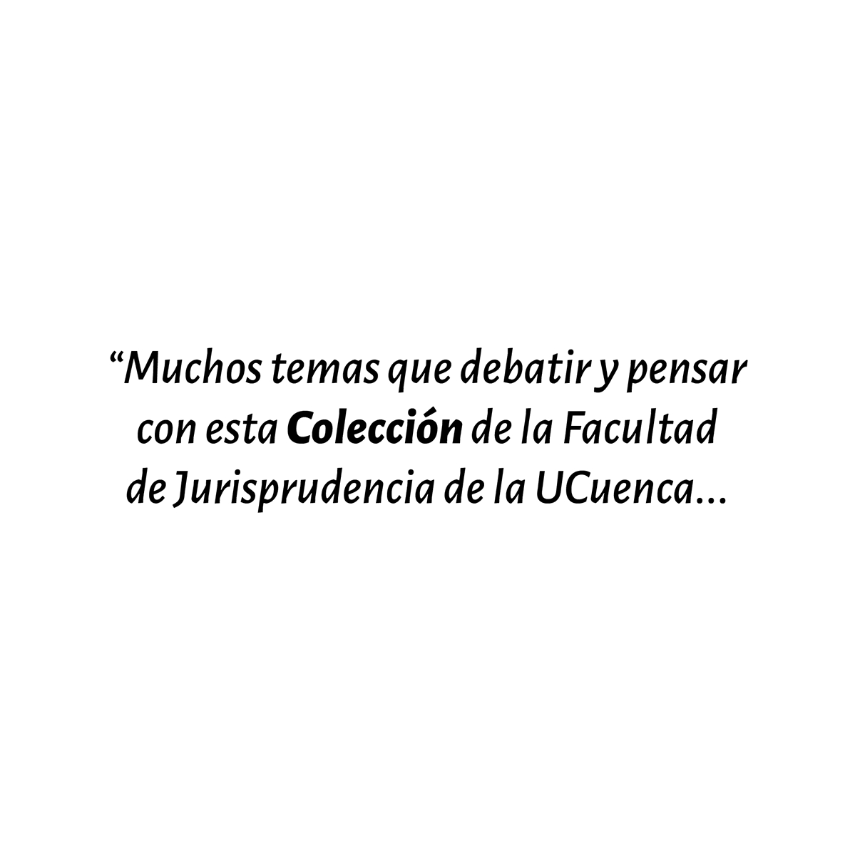 UCuencaPress's tweet photo. “Cuadernos de derecho” publica investigaciones destacadas de las Facultad de Jurisprudencia Ciencias Políticas y Sociales de la UCuenca y sus carreras de Derecho, Trabajo Social, Orientación Familiar, y Género y Desarrollo.
@udecuenca https://t.co/uAUkR0ajLx