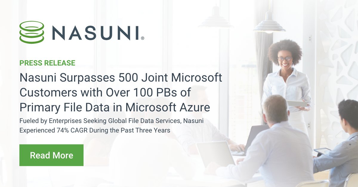 Nasuni Surpasses 500 Joint Microsoft Customers with Over 100 Petabytes of Primary File Data in Microsoft Azure buff.ly/3JZcAwM #nas #DFS