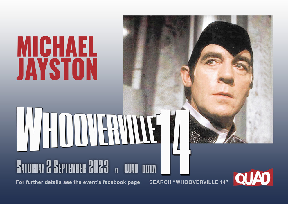 #Whooverville 14 Our guests at @derbyquad on Saturday September 2, include our good friend the Valeyard MICHAEL JAYSTON
@MichaelJayston @derbyquad @Andydrewz @Stephen_Hatcher