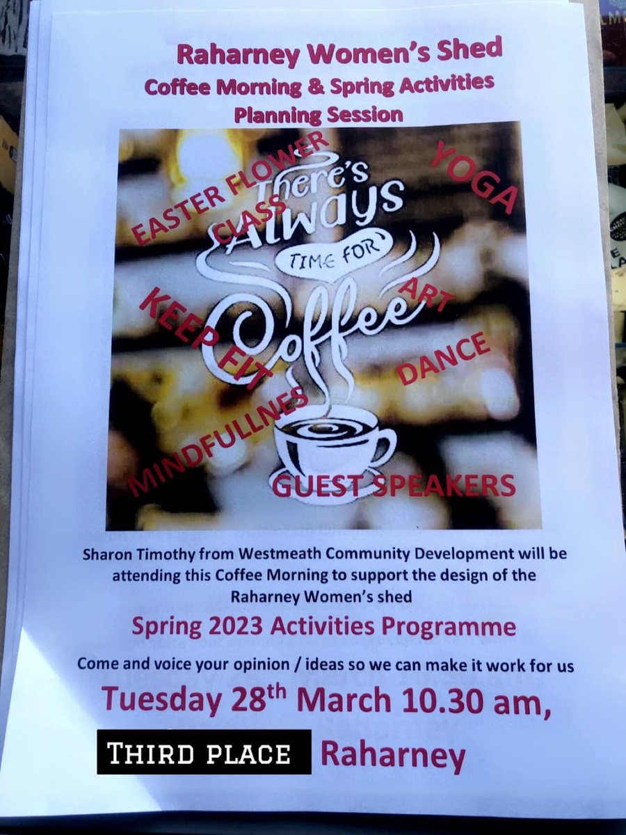 AshVillGroup's tweet photo. Step together women’s shed coffee morning Tuesday 28th March at 10:30 in the Third place Raharney.              Everyone welcome ☕️👭🌼 https://t.co/a6diJksG62