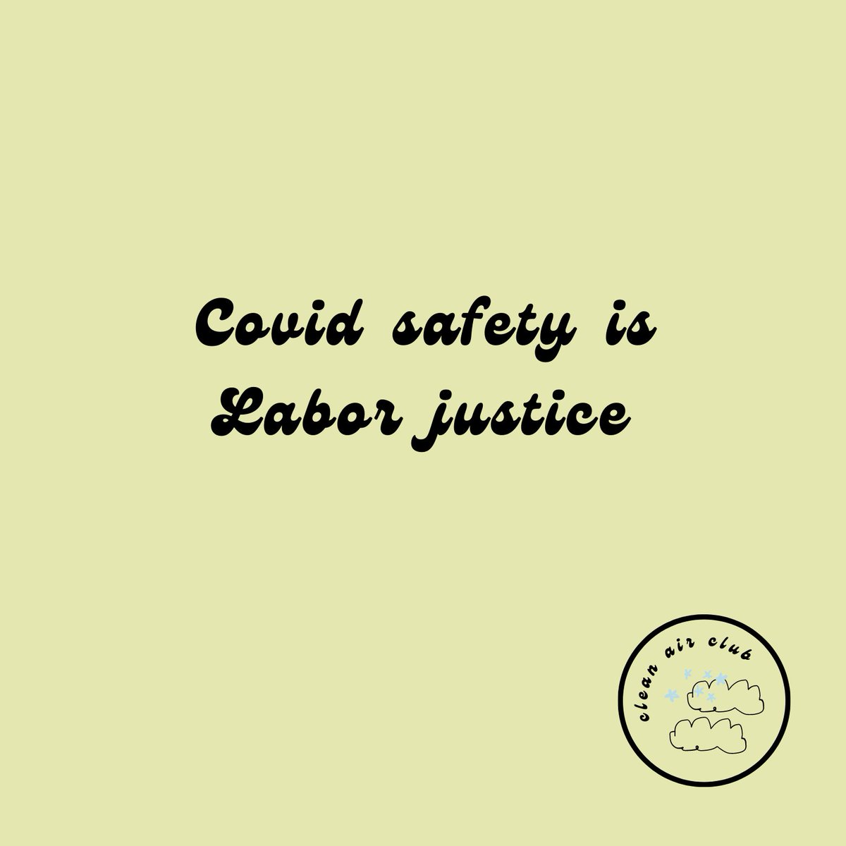 Clean_Air_Club_'s tweet photo. Covid safety is labor justice!
#cleanairclub https://t.co/97QCnj36ma