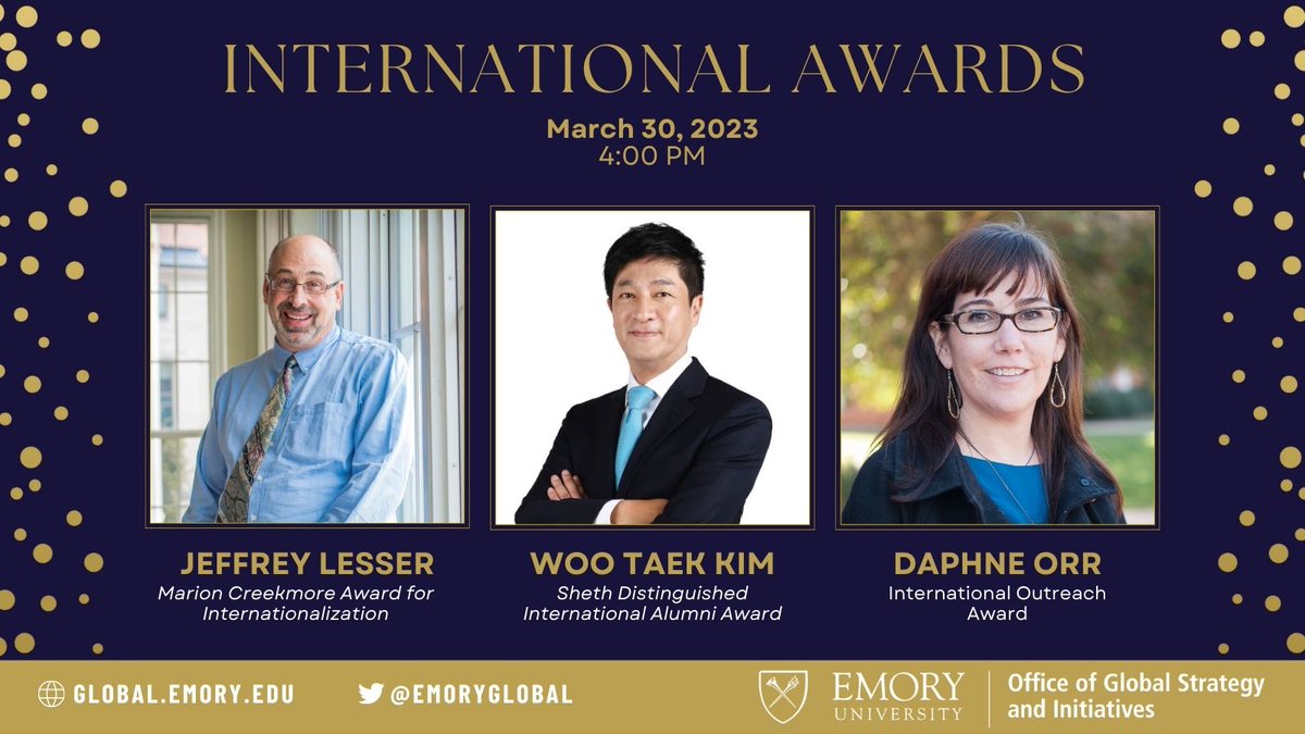 On March 30, @EmoryGlobal will host the 2022-23 International Awards ceremony, recognizing Jeffrey Lesser, Woo Taek Kim, &amp; Daphne Orr for their significant contribution to #Emory’s global work. 
Read about the winners here: ow.ly/LGLj50IoQcq. #EmoryInternationalAwards23