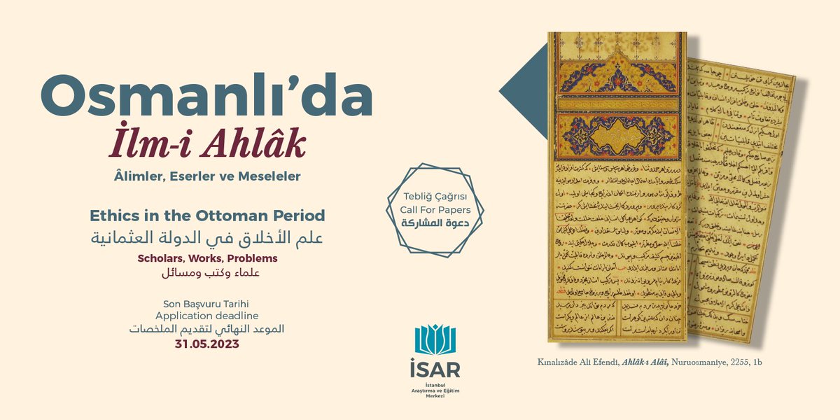 📣 Tebliğ Çağrısı ! 

📍 İSAR Osmanlı’da ilimler serisi kapsamında bu sene Osmanlı'da İlm-i Ahlâk sempozyumu düzenlenecektir. 

📅 Son başvuru tarihi: 31.05.2023

Detay bilgi için: isar.org.tr/tr/duyuru-habe…