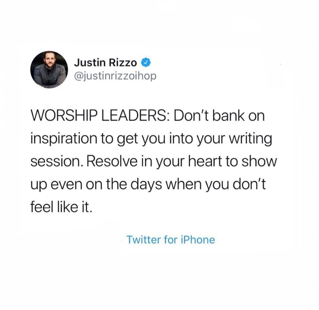 justinrizzmusic's tweet photo. Showing up is half of the battle. It doesn’t matter if you “feel it.” Just show up and start writing. 

#worshipleaders #worshipleader #worshipcoach #songwriting #songwritingtips #localchurch #worshipteammemes #worshipteamproblems #worshipteamtraining https://t.co/tq3BZ5CacG
