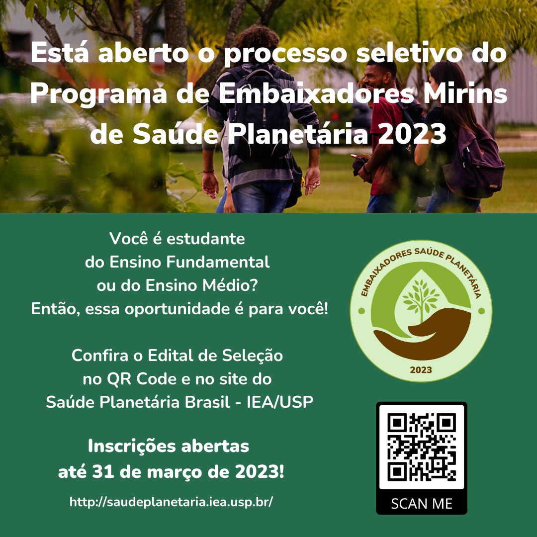 Estudantes do Ensino Fundamental e do Ensino Médio podem integrar a primeira edição do Programa de Embaixadores Mirins de Saúde Planetária. <a href="/ieausp/">IEA-USP</a> <a href="/ph_alliance/">Planetary Health Alliance</a> <a href="/saude_clube/">Clube de Saúde Planetária BR</a> @uspsustentabilidade