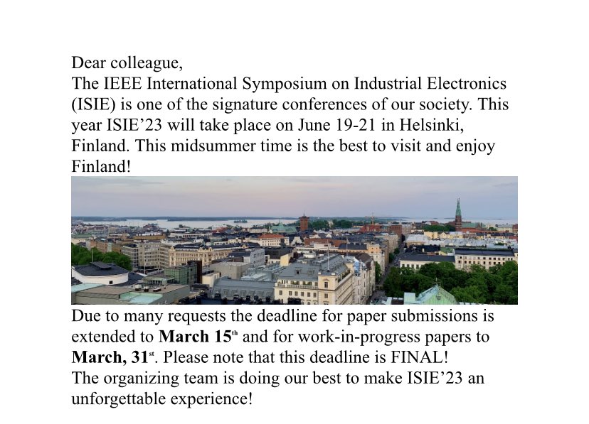The IEEE International Symposium on Industrial Electronics (ISIE23) final deadline extension:

For detailed information, please visit: 
2023.ieee-isie.org
Please visit ISIE23 LinkedIn page: 
lnkd.in/g8UBNsuS and follow it!