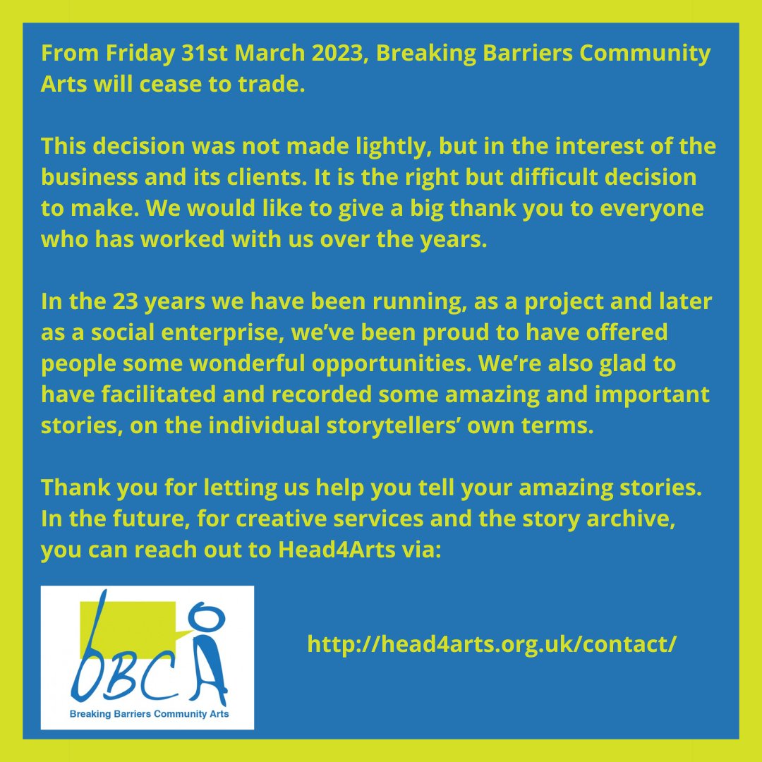 BBCommArts's tweet photo. From Friday 31st March 2023, Breaking Barriers Community Arts will cease to trade. 

Thank you for letting us help you tell your amazing stories.

In the future, for creative services and the story archive, you can reach out to Head4Arts via: https://t.co/Nq42bXB9CQ https://t.co/2ijve1VPvr