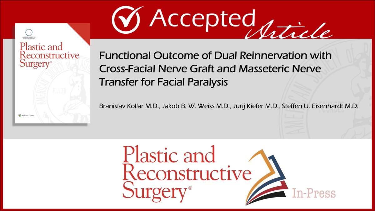 PRS just accepted my paper! Read 'Functional Outcome of Dual Reinnervation with Cross-Facial Nerve Graft and Masseteric Nerve Transfer for Facial Paralysis' on PRSJournal.com soon. @prsjournal @SteffenEisenha1 #PlasticSurgery