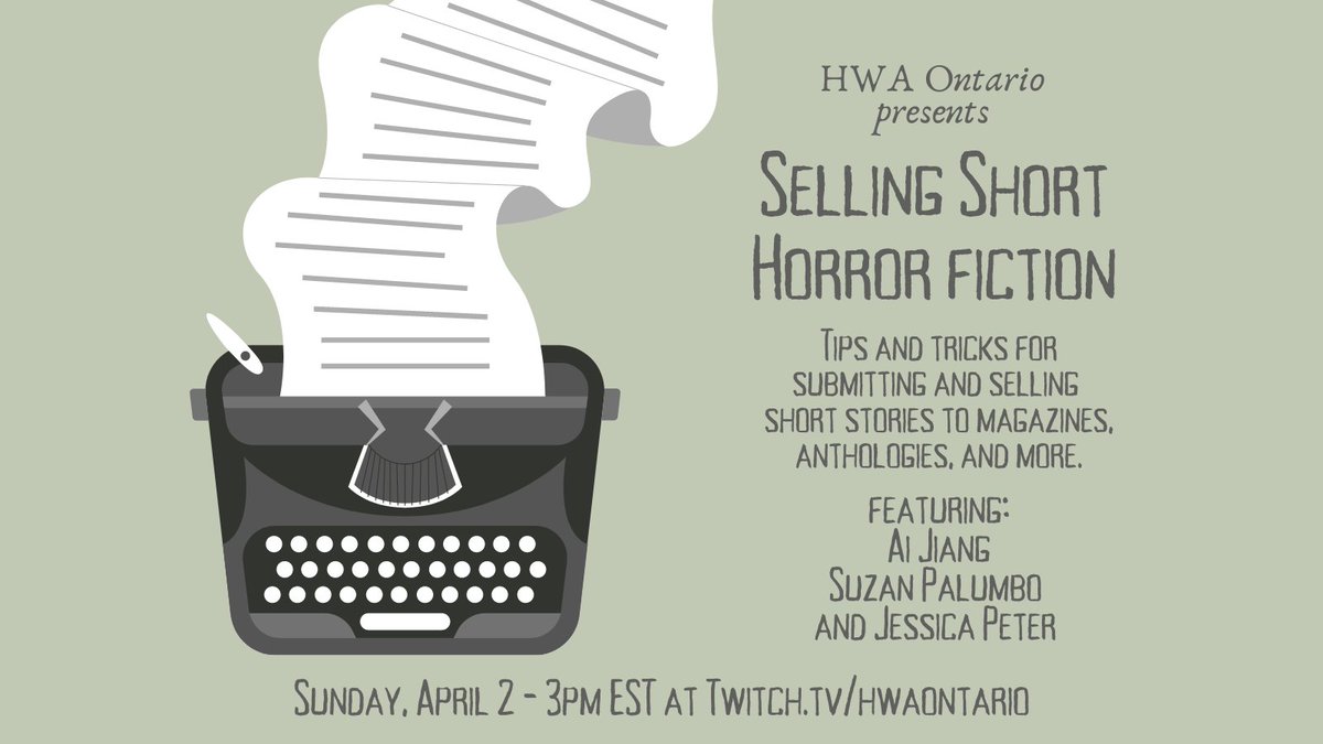Looking to crack the short fiction markets? #HWAOntario presents Selling Short #Horror Fiction — tips and tricks for submitting and selling short stories, with <a href="/AiJiang_/">Ai Jiang || 江艾 || 🇨🇳🇨🇦</a>, <a href="/sillysyntax/">Syn</a>, and <a href="/JessicaPeter1/">Jessica Peter</a>, Sunday April 2 at 3 p.m. EST on Twitch. Join us!  twitch.tv/hwaontario