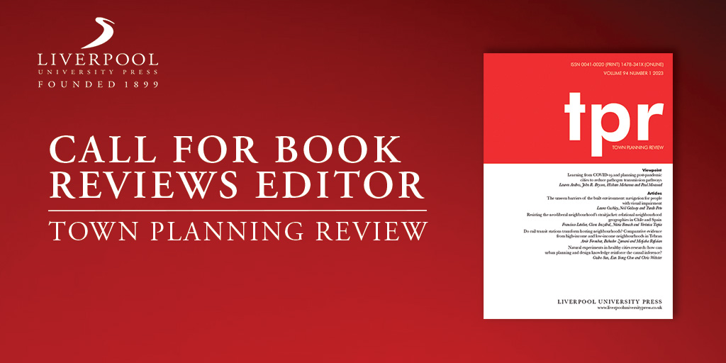 The Town Planning Review (TPR), one of the world’s leading journals in the urban and #regionalplanning field since 1910, invites applications for Book Reviews Editor. Applications by 30th APRIL 2023. Find out more on the LUP blog: bit.ly/TPR-CallforBoo… #CallforApplications