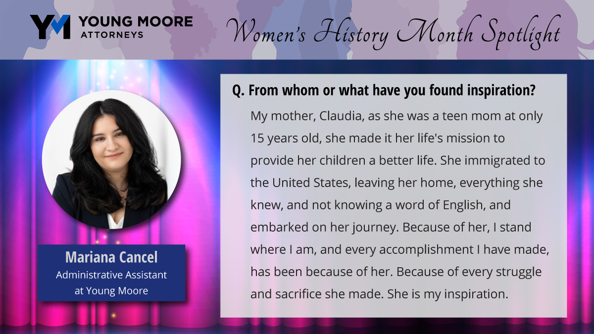 Today’s #WHM spotlight is on Mariana Cancel! Mariana is an Administrative Assistant at Young Moore. When we asked Mariana about her source of inspiration, she credited her Mother.

#inspiration #womenshistorymonth #whm2023 #inspiringwomen