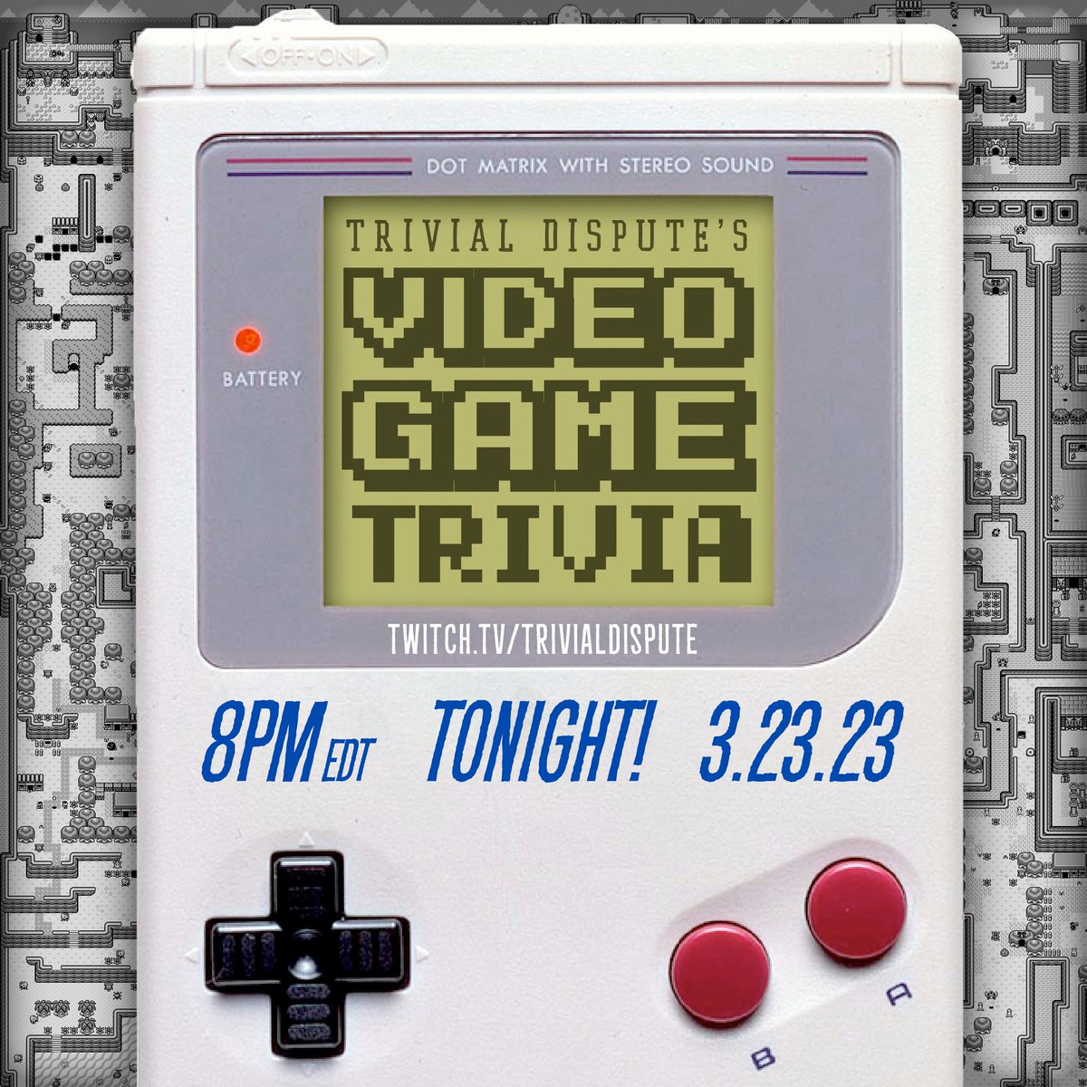 TONIGHT! 8pm edt
VIDEO GAME TRIVIA
Thursday 3/23, join us for 2 hours of trivia on the entire history of beeps and boops

Free to play! Win charitable donations and personalized photoshops!
twitch.tv/trivialdispute

Tell your Friends!
Tell your Enemies!
Tell your friends at #GDC !