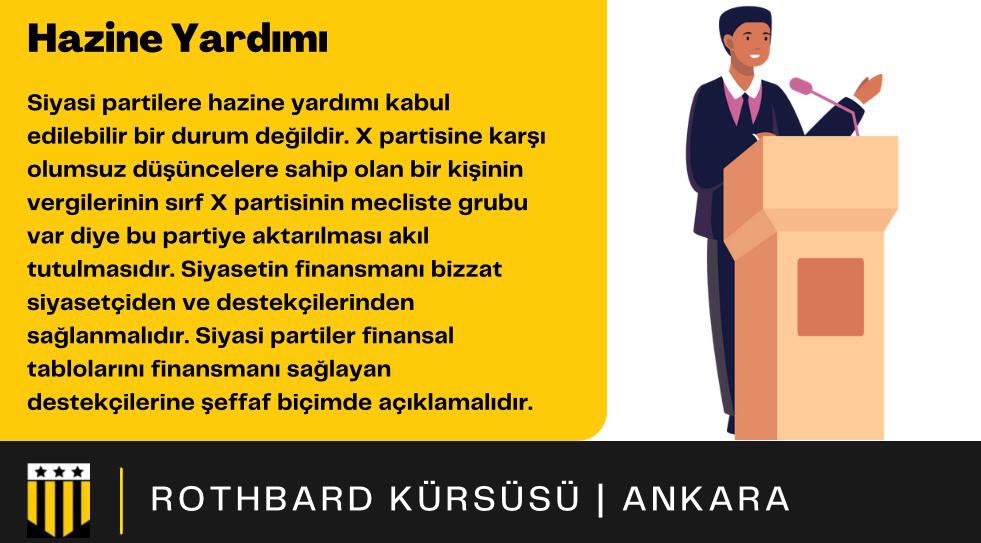 Siyasi partilere hazine yardımı kabul edilebilir bir durum değildir.