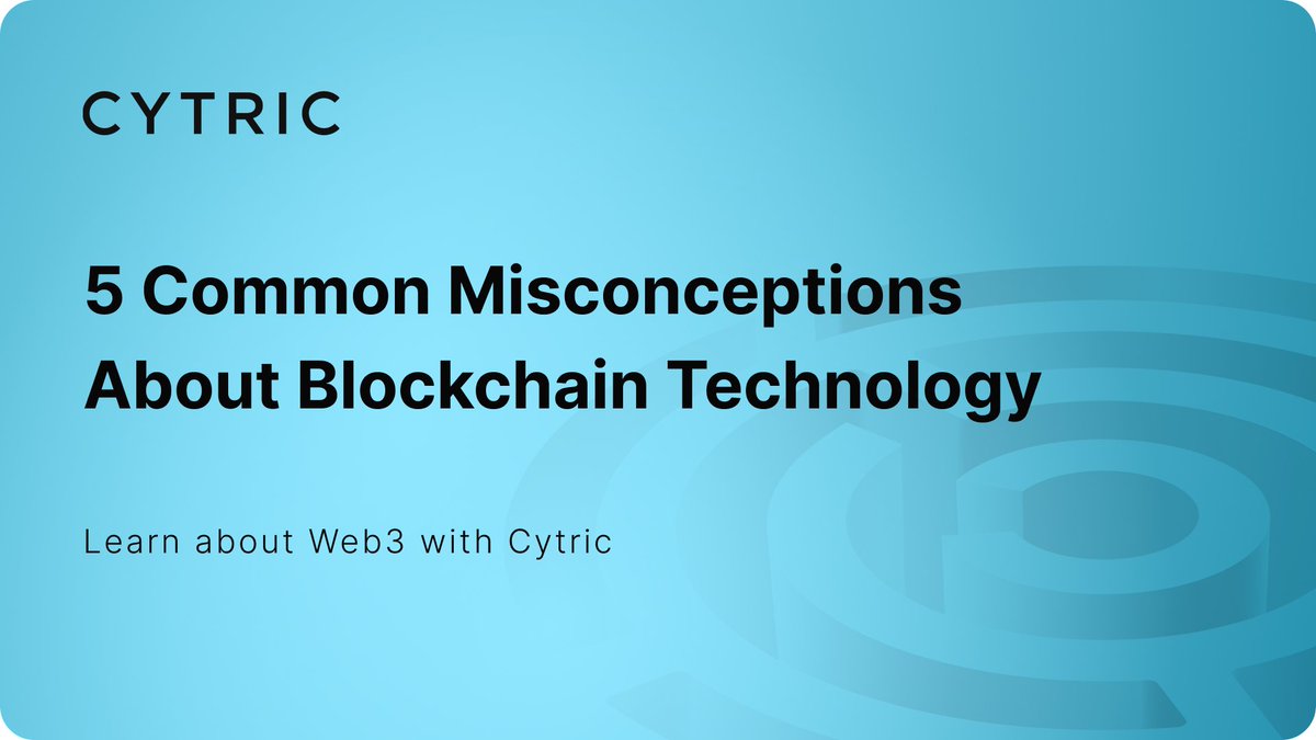 Cytric_web3's tweet photo. 5 Common Misconceptions about Blockchain Technology... did you know?!

<37sec read 🧵 https://t.co/eAifwZ6dn0
