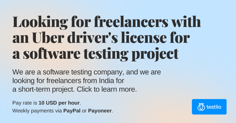 TestlioNetwork's tweet photo. Testlio is #hiring 
We are looking for freelancers to join an Exploratory testing project, and it is required to have an Uber Driver account to participate in the runs. 
What we offer:
- Freelance tasks with hourly pay rates
- Flexible hours
- Completely remote
Click to apply 👍