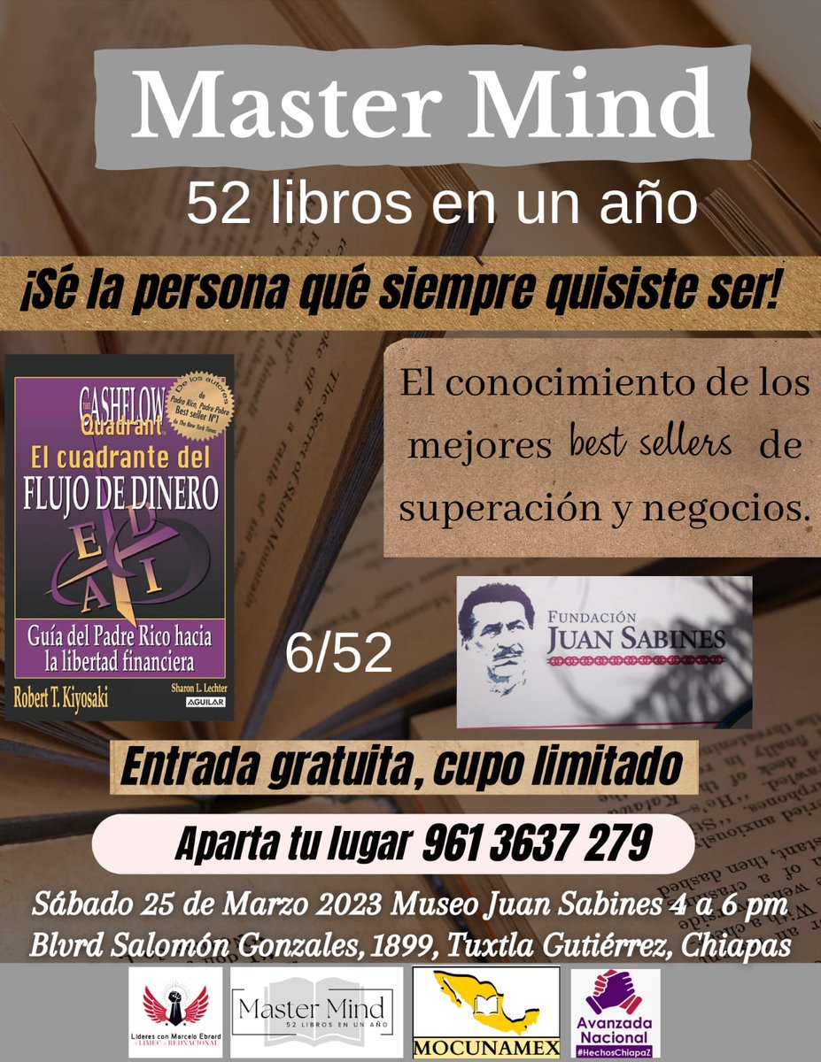 ColmenaresCruz's tweet photo. Próximo sábado 25 de marzo 2023 Vamos por el libro #6 "El cuadrante del flujo del dinero (Robert Kiyosaki)" Más información📱961-3637-279 What's ➡️ https://t.co/VszkHHfp6t
Tuxtla Gutiérrez, Chiapas. México
#MasterMindDeRiqueza #Reto52LibrosEn1Año #Reto52LibrosEnUnAño #MOCUNAMEX https://t.co/ldgpvvMw9C