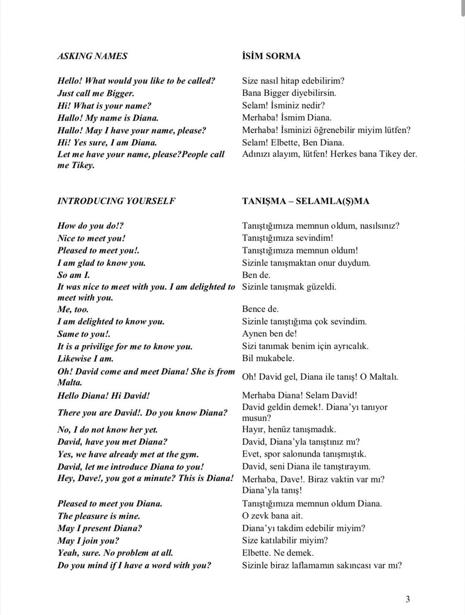 Amerika Birleşik Devletleri'nde yüksek lisans yapan bir hocamız, orada karşılaştığı konuşma ifadelerini ve kalıplarını derleyip kitapçık hâline getirmiş.
Elimizin altında olması gereken bir kitapçık olmuş.