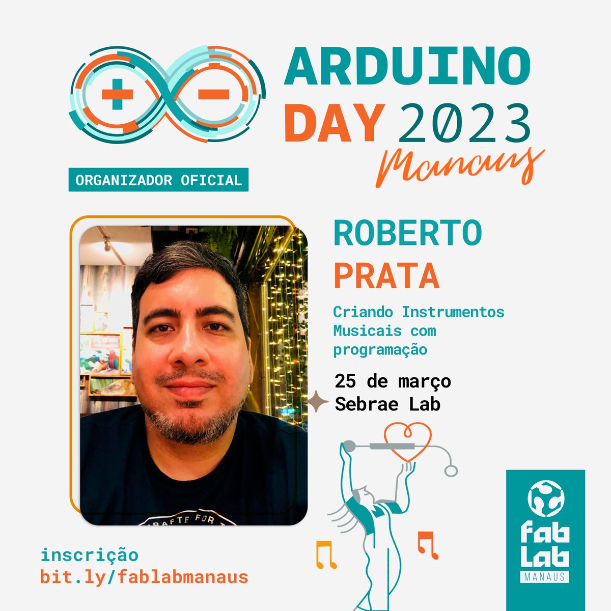 Roberto Prata está confirmado no Arduino Day Manaus 23!
Venha aprender a fazer seu instrumento musical, aprendendo programação.

Dia 25 de março | Sebrae Lab
Faça sua inscrição em: bit.ly/fablabmanaus