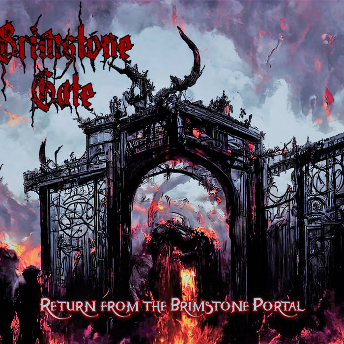 Le groupe Brimstone Gate et l'album 'Return from the Brimstone Portal '

🔥A découvrir🔥

 #blackdeath #blackdeathmetal #deathblack #deathblackmetal #deathblackmelo #meloblackdeath #metalinveins #melodeath #deathmelodic #blackmelodic 

🔥🔥🔥🔥🔥🔥

brimstonegate.bandcamp.com/album/return-f…