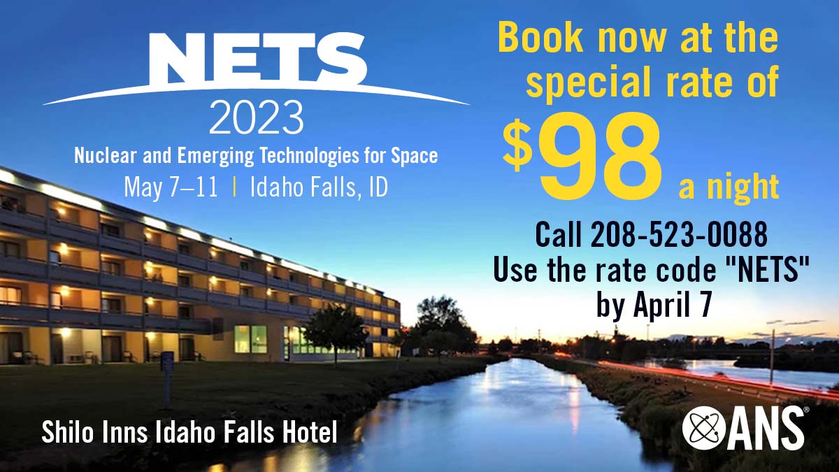 ANS_org's tweet photo. Attending #Nuclear and Emerging Technologies for Space (NETS 2023) May 7-11 in Idaho Falls, ID? Be sure to book your room at @ShiloInnHotels Idaho Falls by April 7 to get the special rate of $98/night! Use rate code "NETS"
Register for #NETS2023 now! https://t.co/luUF1pyHoi https://t.co/HlOHC8Ld0g