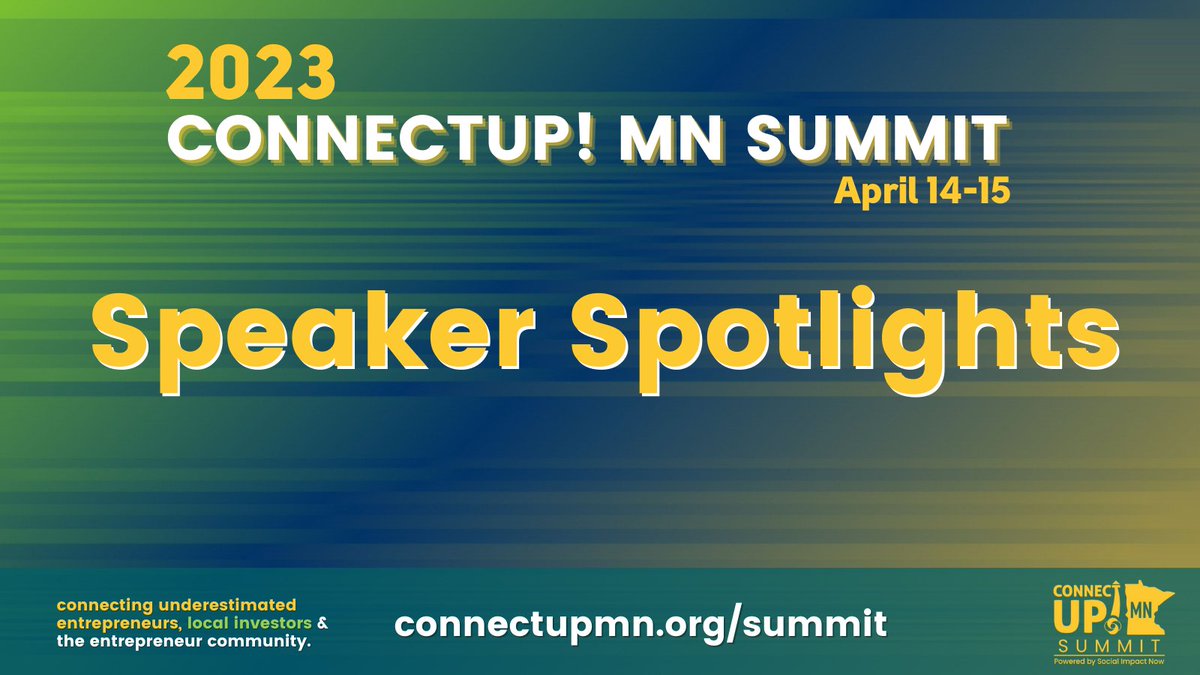 The ConnectUP! Summit is 22 days away! Help us gear up for the premier entrepreneur ecosystem event in MN and check out these spotlights on the dynamic speakers that will be joining us next month! 

Join us at connectupmn.org/summit. We can't wait to see you there! #CUSummit23