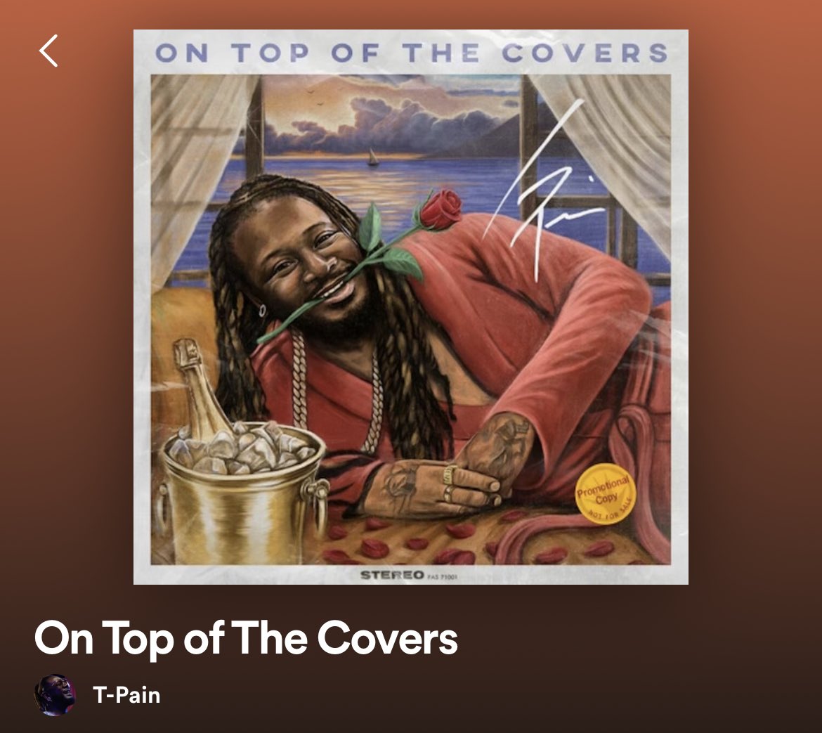 Look man, all I’m saying is T-Pain is publishing cover songs now. What a time to be alive…