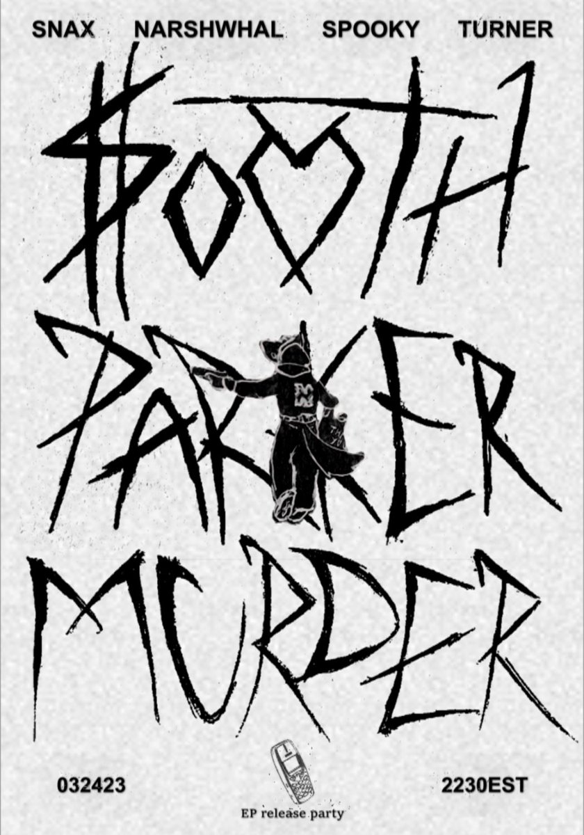 .$OUTH PARKER MURDER EP RELEASE PARTY 
PHONK TAKE-OVER EVENT

FEATURING:
SNAX
@narshwhal 
<a href="/Spooky_2001/">Spooky</a> 
<a href="/DJ_TurnerVRC/">TRNR ~</a> 

DOORS - 10:30pm EST MAR 24th

Poster: <a href="/MBVyrtual/">Mavis Beacon: go elsewhere</a>
