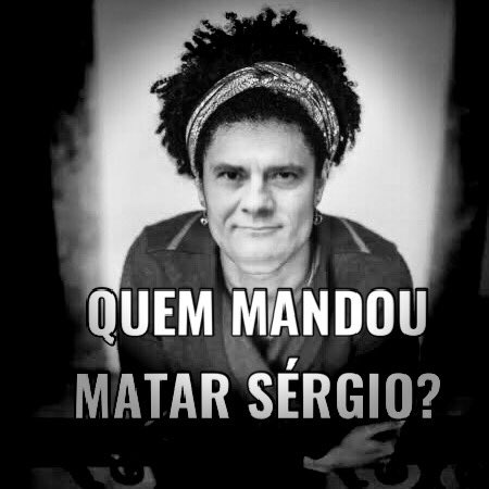 obruce_'s tweet photo. #QuemMandouMatarSergio #SergioVive #MoroPresente https://t.co/qk1tDTAF6M