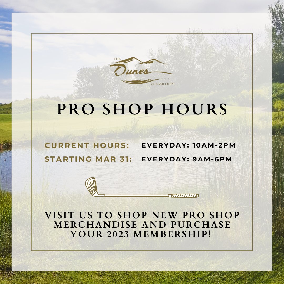 We have an upcoming change in Pro Shop hours! Questions? Call Us: (250) 579-3300 ⛳