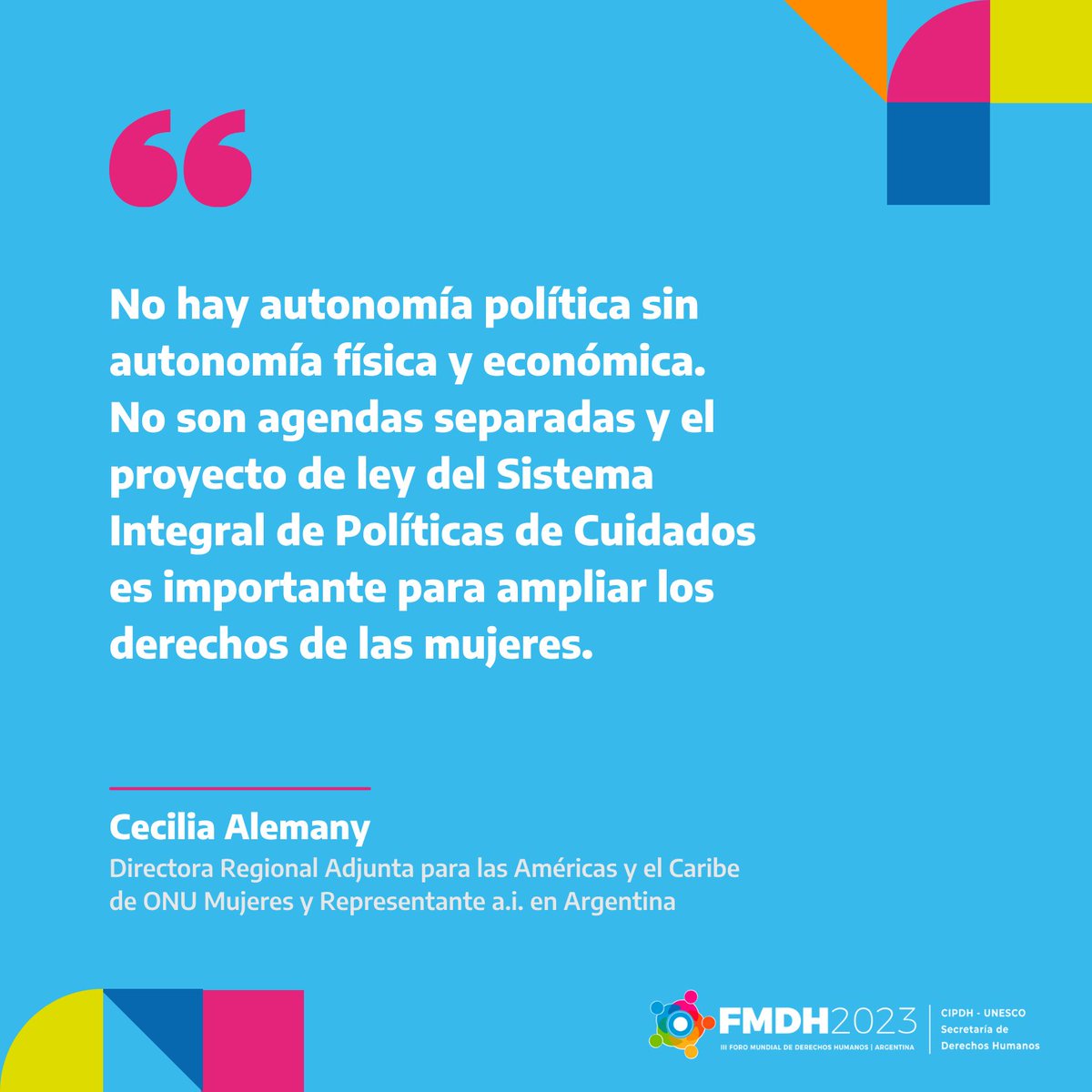 ONUMujeres's tweet photo. 💬 “No hay autonomía política sin autonomía física y económica”.

​—@AlemanyCecilia @ONUMujeres en III Foro Mundial de #DerechosHumanos 2023 @fmdh23 https://t.co/yJmv7ZrSYF