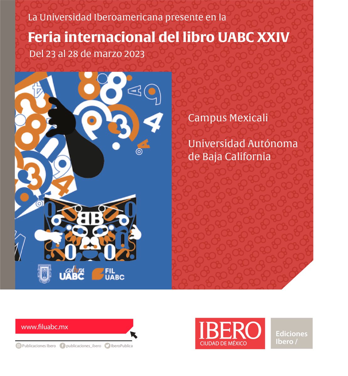 La Universidad Iberoamericana presente en la

Feria internacional del libro UABC XXIV

Del 23 al 28 de marzo 2023

#ibero #somosibero #filuabc #uabc