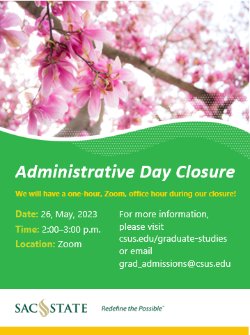 SacStateOGS's tweet photo. Reminder: The Office of Graduate Studies will be closed for an Administrative Day on March 24, 2023. During this day, our telephone lines and drop-in office hours will be unavailable. We will be offering a one-hour Zoom office hour from 2:00 – 3:00pm. https://t.co/0Z4isOhqKc