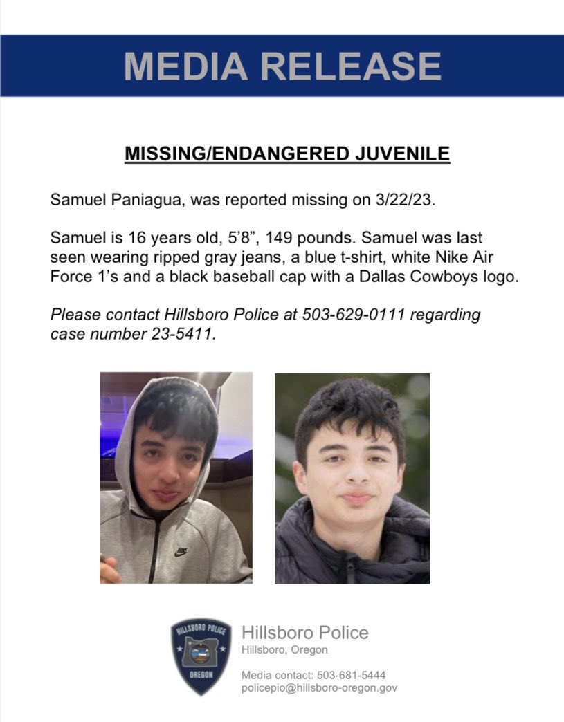 HillsboroPolice's tweet photo. MISSING/ENDANGERED JUVENILE | Samuel Paniagua, was reported missing on 3/22/23. Samuel is 16 years old, 5’8”, 149 pounds. Samuel was last seen wearing gray jeans, a blue t-shirt, white Nike Air Force 1’s and a black cap. Please contact HPD at 503-629-0111 with any information. https://t.co/q7GKxP9IWX