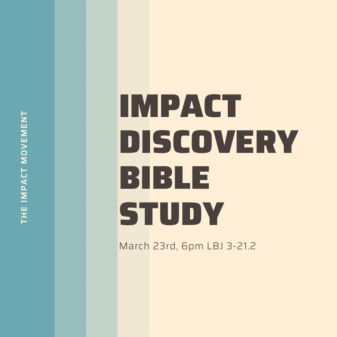 ImpactTxst's tweet photo. Need a reset after Spring Break? Join us at 6pm in LBJ for Bible Study! See you there 🙌🏾 https://t.co/JLXTluV5b6