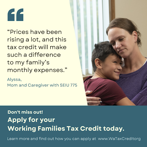 Alyssa is a mom and caregiver from Mount Vernon who advocated for this new yearly payment for working people.

Join her and get your credit: WaTaxCredit.org