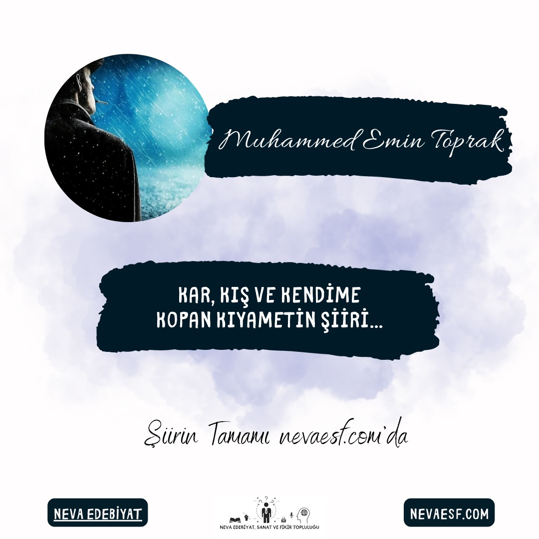 Muhammed Emin Toprak'ın kaleminden "Kar, Kış ve Kendime Kopan Kıyametin Şiiri" başlıklı şiirin tamamı web sitemize yüklenmiştir.

Şiirin tamamına ulaşmak için 👇🏻
nevaesf.com/muhammedeminto…