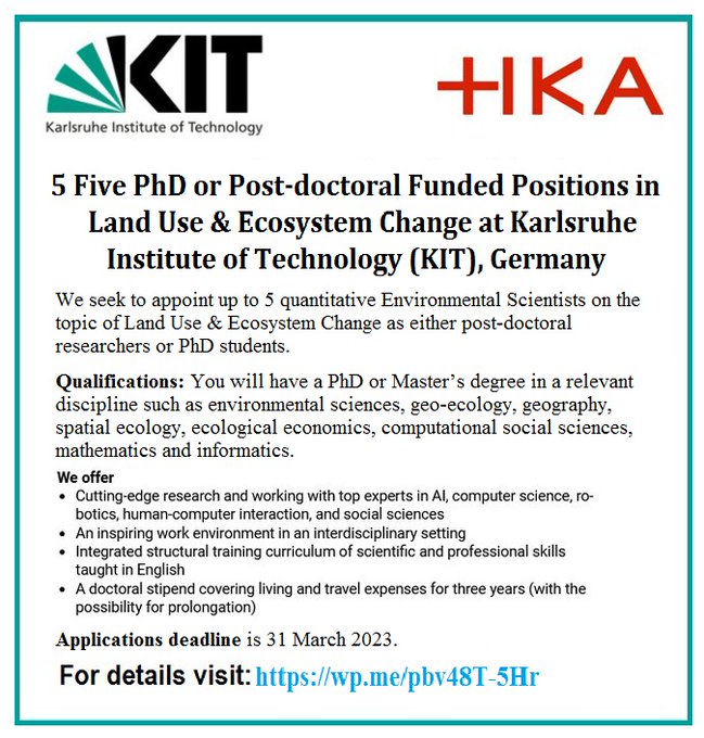 5 Five PhD or Post-doctoral Funded Positions in Land Use &amp; Ecosystem Change at Karlsruhe Institute of Technology (KIT), Germany 🇩🇪... Please Retweet and spread the word! For details visit the link below👉 wp.me/pbv48T-5Hr