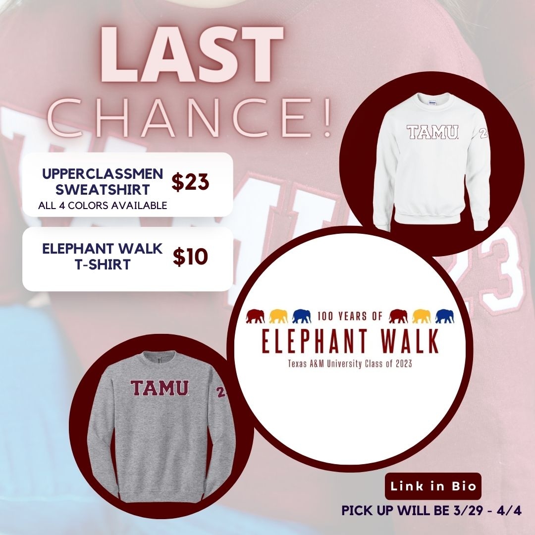 TAMUClassOf23's tweet photo. ‼️LAST CALL‼️
This is the very last chance to get any senior merch before graduation! Make sure to get your Upperclassmen sweatshirts and Elephant Walk shirts before its too late! 

Distribution will be 3/29-4/4
Stock is limited so order now!
Order links are in the bio. https://t.co/YdsI1UL37r