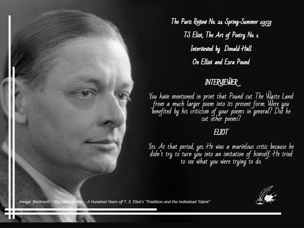 HeleneTranslate's tweet photo. In an interview with TS Eliot for The Paris Review in 1959, when #DonaldHall asked Eliot about his work with #ezrapound, Eliot touched on the greatest skill of a good editor and the core of a good author-editor relationship. #editing #greatestskill #author #editor #relationship https://t.co/q62c0TtWw8
