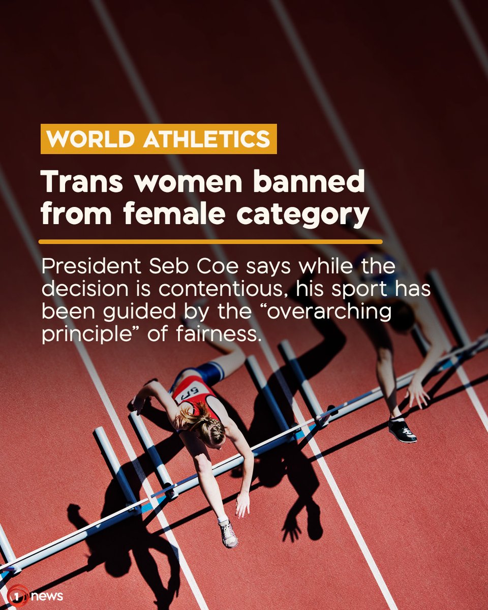 1NewsNZ's tweet photo. World Athletics has banned transgender women from competing in the female category at international track and field events. President Sebastian Coe says no transgender athlete who has gone through male puberty will be permitted to compete.

👉 https://t.co/VTacR0CEt0 https://t.co/Il6TsQpuSF