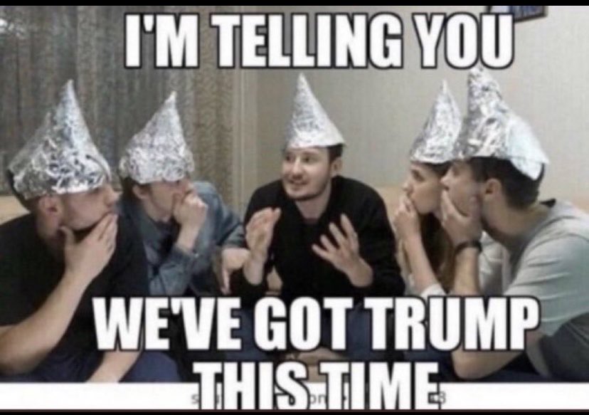NowPammsy's tweet photo. I believe it’s clear now who really wears the tinfoil hats!🤣🤣😂 
#WeGotTrumpNow https://t.co/wag6LXfSNY