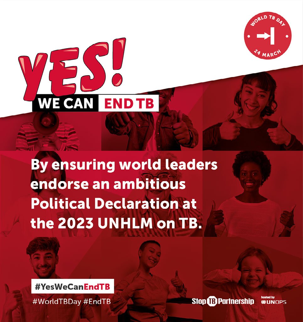 Today is #WorldTBDay2023 and we're saying #YesWeCanEndTB by ensuring the endorsement of a strong political declaration and maximum participation by the Head of States and Governments at the UNHLM on TB in September 2023. #WorldTBDay #EndTB