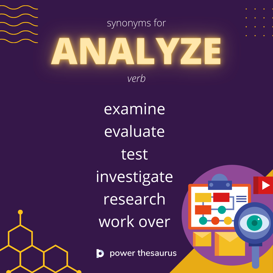 Synonyms for Analyze