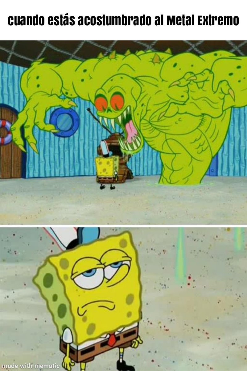 Ya nada te asusta... 🥲

#metalextremo #deathmetal #blackmetal #metaleros #memesenespañol