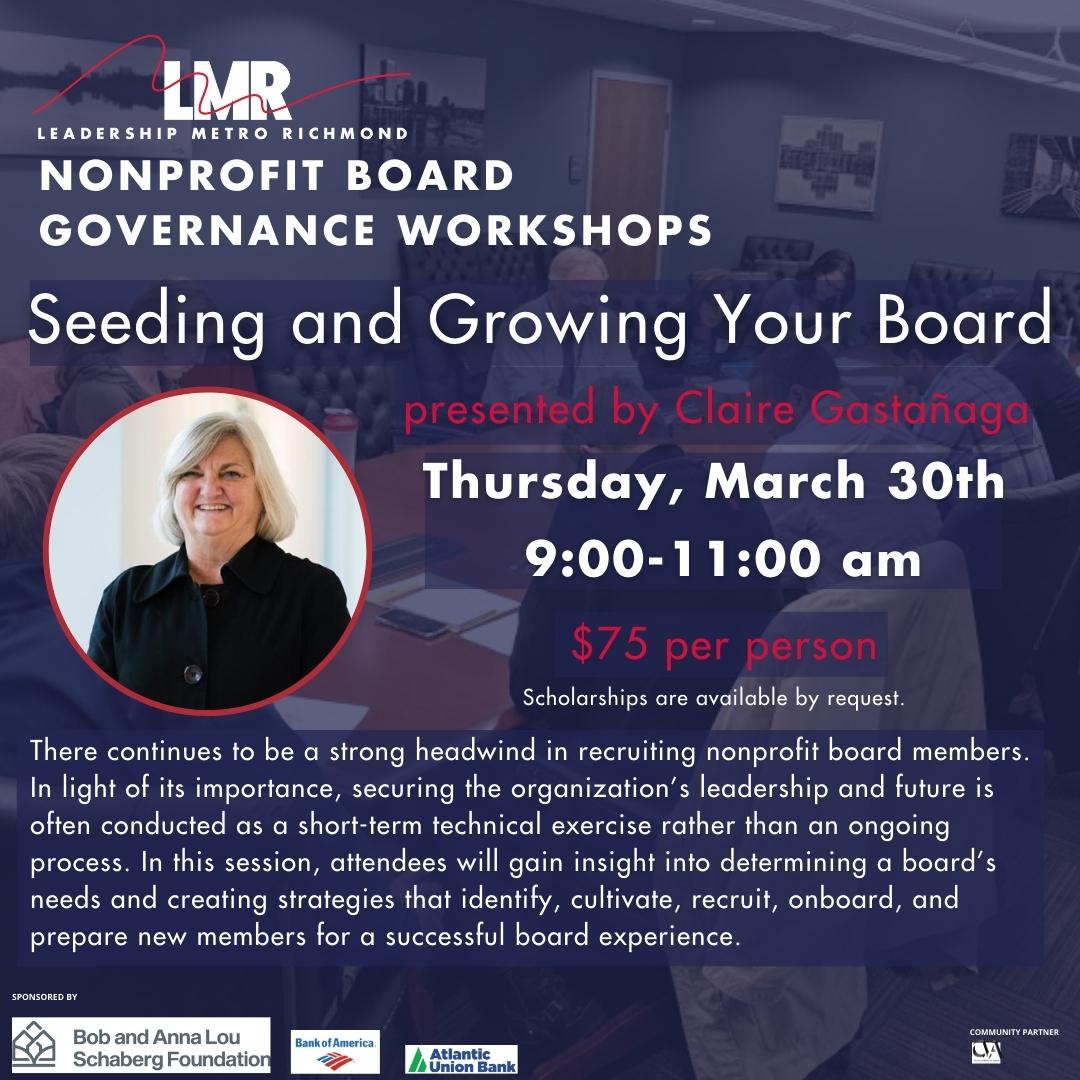 Interested in learning how to recruit, and retain your nonprofit board members?  Attend our "Seeding and Growing your Board" workshop on Thursday, March 30th, and learn from an expert, <a href="/cg2cnx/">Claire Gastanaga</a> (Claire Gastanaga)! Register here: give.classy.org/2023-Workshops