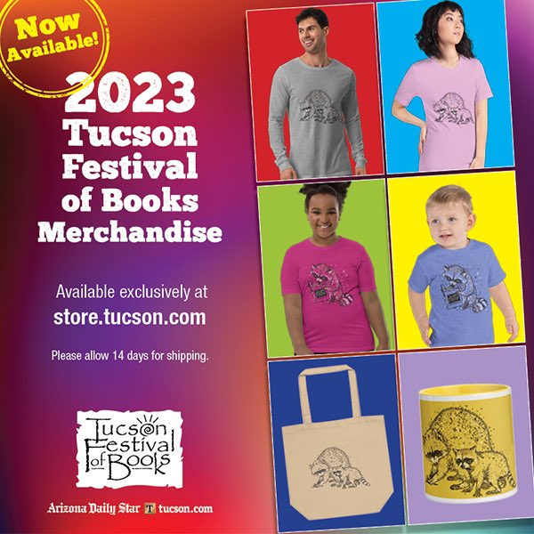 2023 <a href="/TFOB/">Tucson Festival of Books</a> merch is now for sale online! Visit store.tucson.com for t-shirts, cups, and totes to remember this year’s festival by.