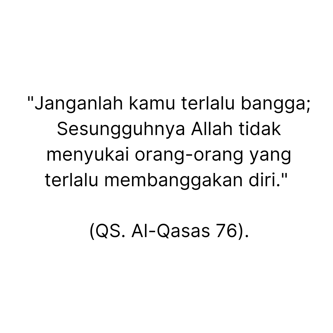 #Kultwit (Kuliah Twit) Ramadan 

Agama dengan tegas melarang pamer kekayaan dan menumpuk harta benda, apalagi yang dihasilkan dengan cara yg salah. 

"Janganlah kamu terlalu bangga; Sesungguhnya Allah tidak menyukai orang-orang yang terlalu membanggakan diri." (QS. Al-Qasas 76).