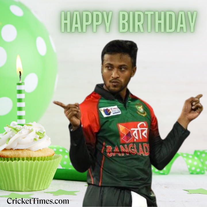 Happy Birthday, Shakib Al Hasan  