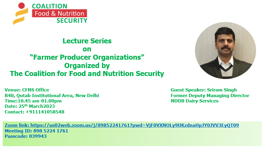 The Coalition for Food and Nutrition Security (@cfnsnewdelhi) on Twitter photo Mr. Sriram Singh, Former Deputy Managing Director, NDDB Dairy services will be speaking on "Farmer Producer Organizations" as part of Lecture Series being organized by <a href="/cfnsnewdelhi/">The Coalition for Food and Nutrition Security</a> on 25th March from 10.45 am
Zoom link: us02web.zoom.us/j/89852241761?… Mr. Sriram Singh, Former Deputy Managing Director, NDDB Dairy services will be speaking on "Farmer Producer Organizations" as part of Lecture Series being organized by <a href="/cfnsnewdelhi/">The Coalition for Food and Nutrition Security</a> on 25th March from 10.45 am
Zoom link: us02web.zoom.us/j/89852241761?…