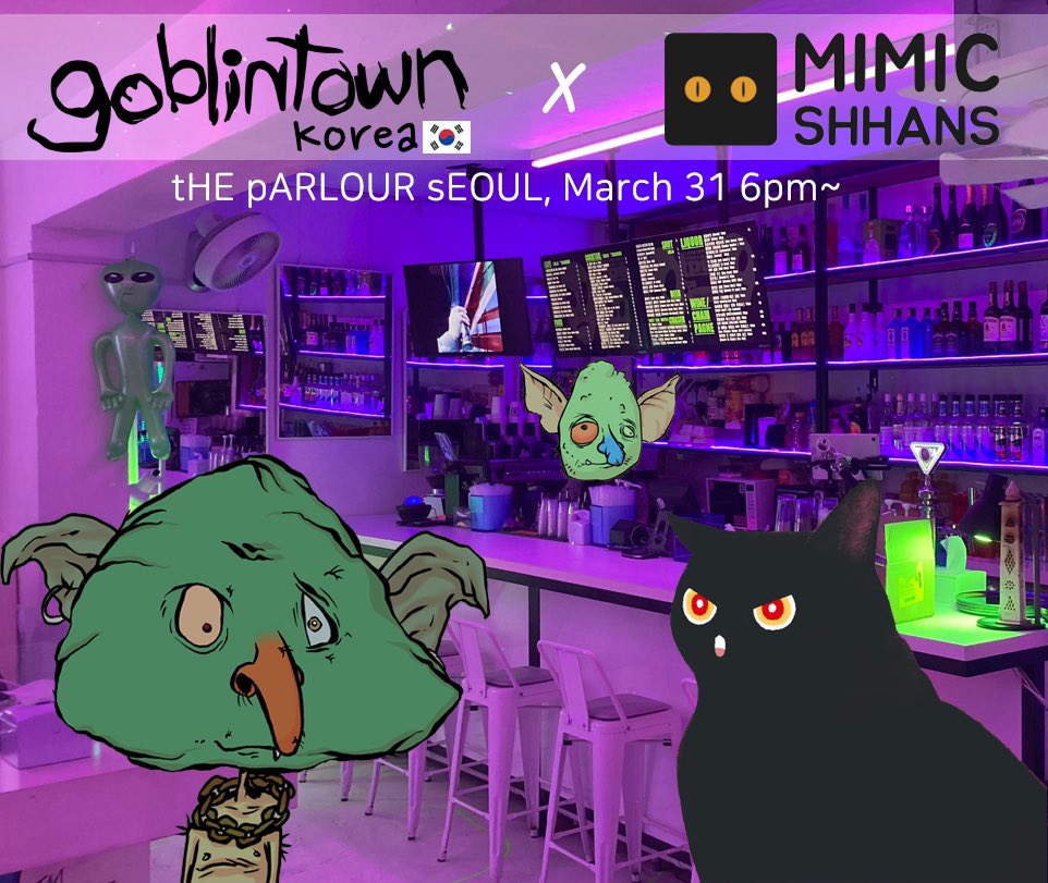 MimicShhans's tweet image. MIMIC SHHANS Seoul Meetup 
by Korean Goblins 👹

📆 March 31, 2023 (Fri), 6:00 p.m.
📍 tHE pARLOUR sEOUL, Itaewon, Seoul @TheParlourKr
🎟️ Anyone with GoblinTown or MimicShhans or Rudolph Squard holder (+1 companion)
💵 Free

@goblintown @MimicShhans 

📌 Artist SHHAN is in…